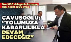 Çavuşoğlu; "Özel’in Liderliğinde yolumuza kararlılıkla devam edeceğiz"