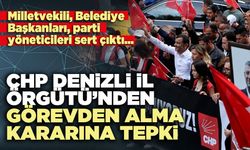 CHP Denizli İl Örgütü’nden görevden alma kararına tepki