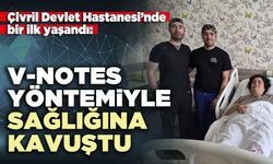 Çivril Devlet Hastanesi’nde bir ilk yaşandı: V-NOTES yöntemiyle sağlığına kavuştu