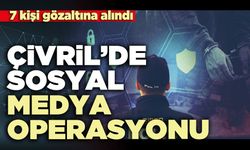 Çivril’de sosyal medya operasyonu: 7 kişi gözaltına alındı