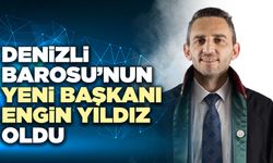 Denizli Barosu’nun Yeni Başkanı Engin Yıldız Oldu