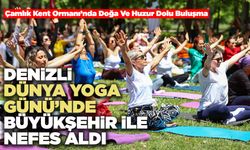 Denizli Dünya Yoga Günü’nde Büyükşehir İle Nefes Aldı