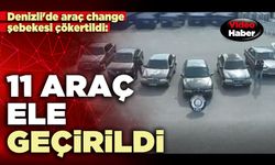Denizli'de araç change şebekesi çökertildi: 11 Araç ele geçirildi