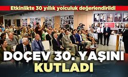 DOÇEV 30. Yaşını kutladı