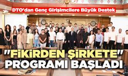 DTO'dan Genç Girişimcilere Büyük Destek