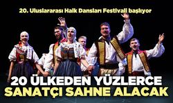 20 Ülkeden yüzlerce sanatçı sahne alacak