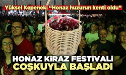48. Honaz Kiraz Festivali Coşkuyla Başladı