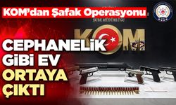 KOM’dan Şafak Operasyonu: Cephanelik Gibi Ev Ortaya Çıktı