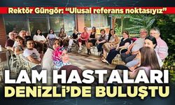 Lam hastaları Denizli’de buluştu