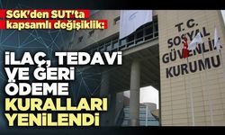 İlaç, tedavi ve geri ödeme kuralları yenilendi