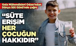 Gıda Mühendisleri Odası: “Süte erişim her çocuğun hakkıdır”
