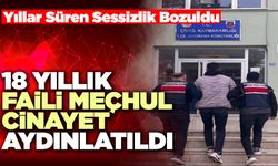 18 Yıllık Faili Meçhul Cinayet Aydınlatıldı