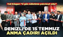 Denizli’de 15 Temmuz Anma Çadırı açıldı