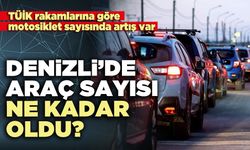 Denizli’de araç sayısı ne kadar oldu?