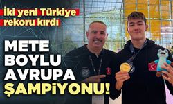 Ahmet Mete Boylu Avrupa Şampiyonu!