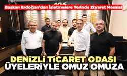 Denizli Ticaret Odası Üyeleriyle Omuz Omuza