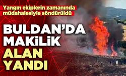 Buldan’da makilik alan yandı