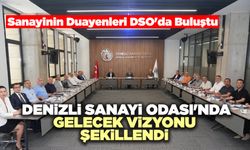 Denizli Sanayi Odası'nda Gelecek Vizyonu Şekillendi