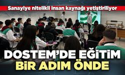 DOSTEM’de eğitim bir adım önde