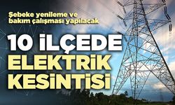10 İlçede elektrik kesintisi