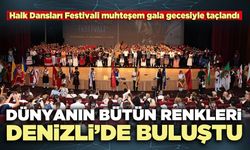Dünyanın bütün renkleri Denizli’de buluştu