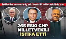265 Eski CHP milletvekili istifa etti