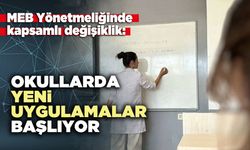 Okullarda yeni uygulamalar başlıyor
