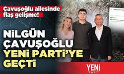 Çavuşoğlu’nun eşi Nilgün Çavuşoğlu Yeni Parti’ye geçti