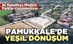 Pamukkale’de yeşil dönüşüm: İki mahalleye modern parklar kazandırılıyor