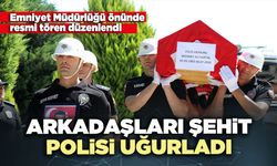 Arkadaşları şehit polisi uğurladı