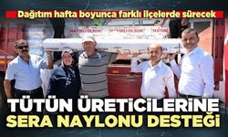 Tütün üreticilerine sera naylonu desteği