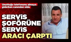 Servis şoförüne servis aracı çarptı