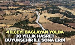 4 İlçeyi Bağlayan Yolda 30 Yıllık Hasret Büyükşehir İle Sona Erdi