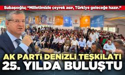 AK Parti Denizli Teşkilatı 25. Yılda Buluştu