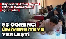 63 Öğrenci üniversiteye yerleşti