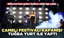 Çameli Festivali kapanışı Tuğba Yurt ile yaptı
