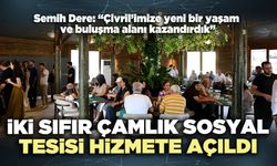 İki Sıfır Çamlık Sosyal Tesisi hizmete açıldı