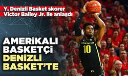 Amerikalı basketçi Denizli Basket’te