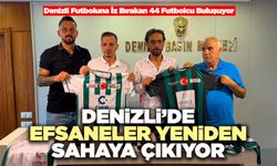 Denizli’de Efsaneler Yeniden Sahaya Çıkıyor