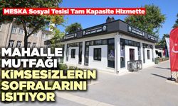 Mahalle Mutfağı Kimsesizlerin Sofralarını Isıtıyor