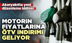 Motorin fiyatlarına ÖTV indirimi geliyor