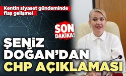 Şeniz Doğan’dan CHP Açıklaması