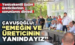 Çavuşoğlu: “Emeğin ve üreticinin yanındayız”