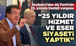 Zeybekci: “25 yıldır hizmet ve eser siyaseti yaptık”