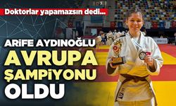 Doktorların yapamazsın dedi… Arife Avrupa Şampiyonu oldu