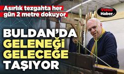 Buldan’da geleneği geleceğe taşıyor