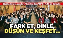Fark et, dinle, düşün ve keşfet…