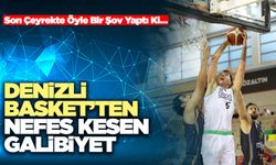 Denizli Basket’ten Nefes Kesen Galibiyet