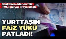 Yurttaşın faiz yükü patladı!