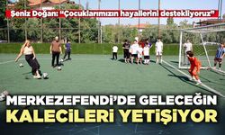 Merkezefendi’de geleceğin kalecileri yetişiyor